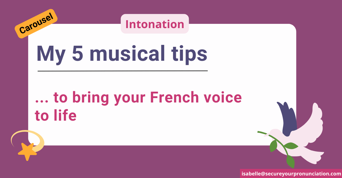 French pronunciation: My 5 musical tips to bring your french voice to life
