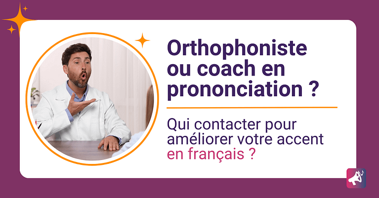 Orthophoniste ou coach en prononciation française