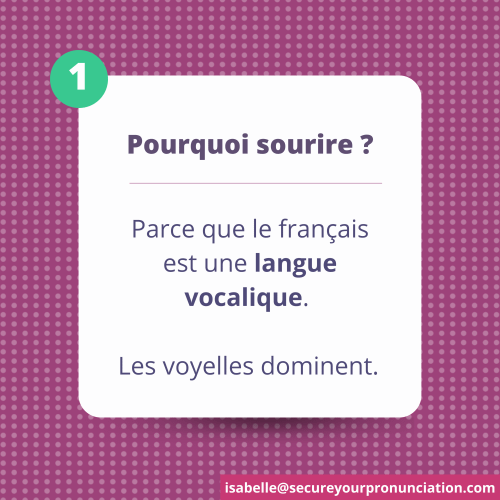 Pourquoi sourire ? Parce que le français est une langue vocalique.